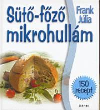 Frank  Júlia - Sütő-főző  mikrohullám