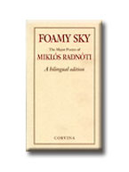 Radnóti Miklós - Foamy sky - Tajtékos ég