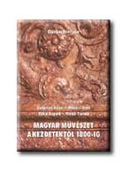 Wehli-Marosi-Mikó-Galavics - Magyar művészet a kezdetektől 1800-ig