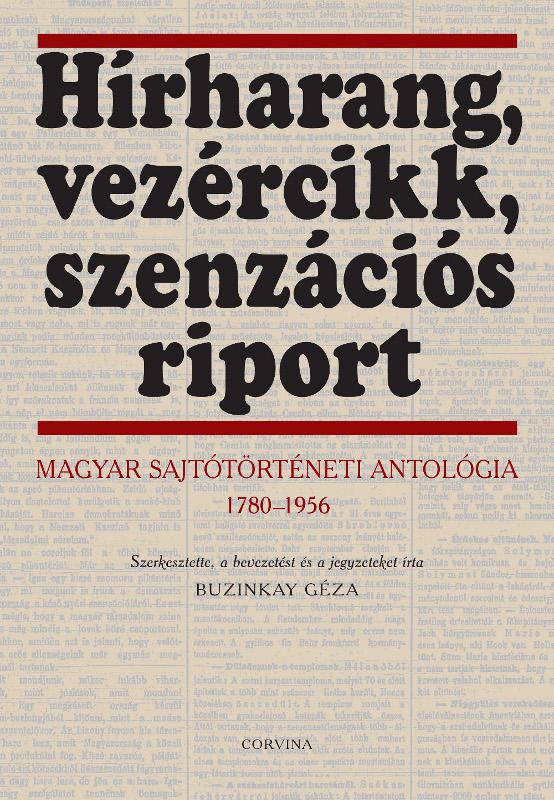 Buzinkay Géza (szerk.) - Hírharang, vezércikk, szenzációs riport
