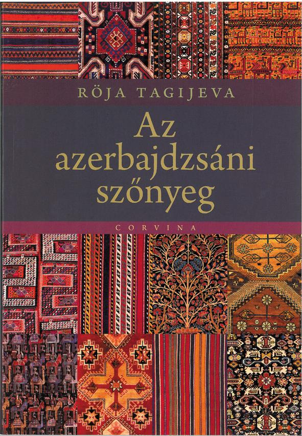 Röja Tagijeva - Az azerbajdzsáni szőnyeg