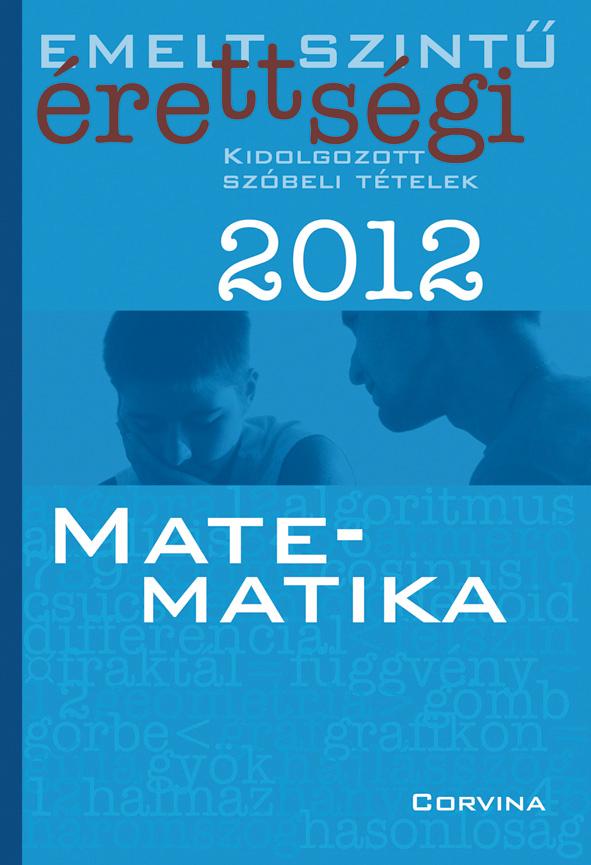  - Emelt szintű érettségi 2012 - Matematika