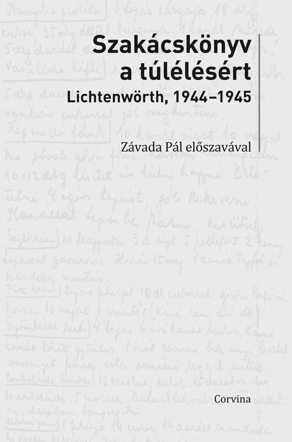  - Szakácskönyv a túlélésért - Lichtenwörth, 1944-45