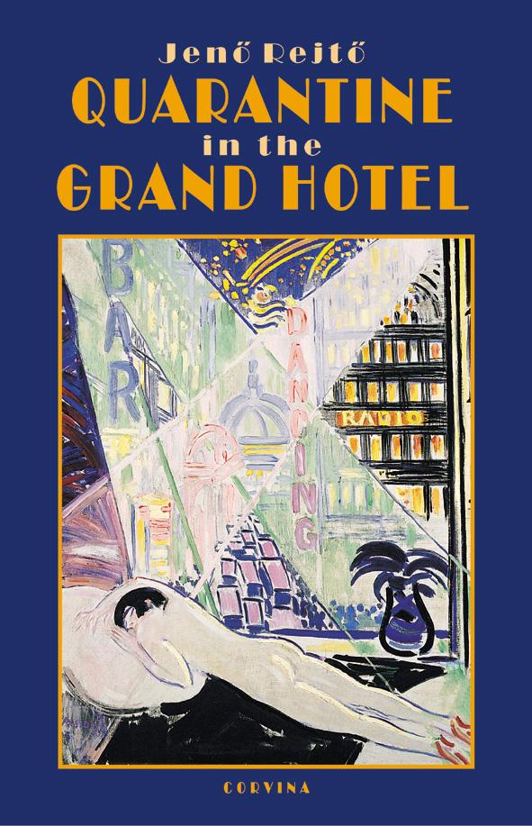Jenő Rejtő - Quarantine in the Grand Hotel (Vesztegzár a Grand Hotelben)