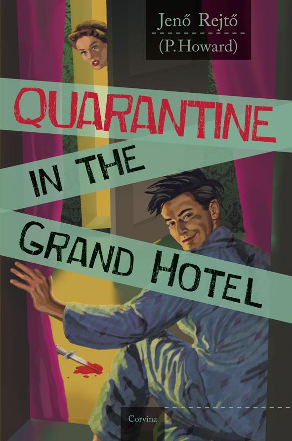 Rejtő Jenő - Vesztegzár a Grand Hotelben - Quarantine in the Grand Hotel