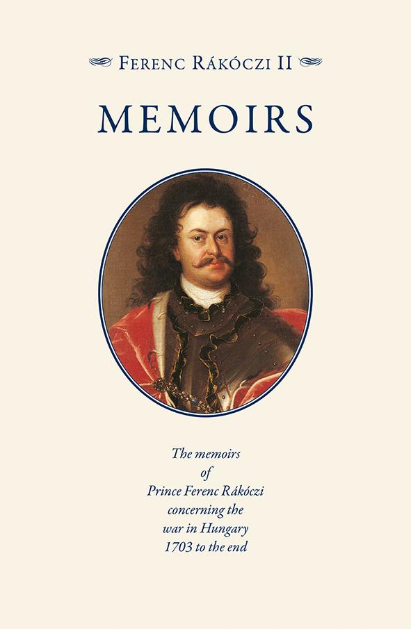 Ferenc Rákóczi II. - Rákóczi Ferenc emlékiratai (Két kötetben, angol nyelven)