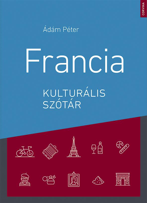 Ádám Péter - Francia kulturális szótár
