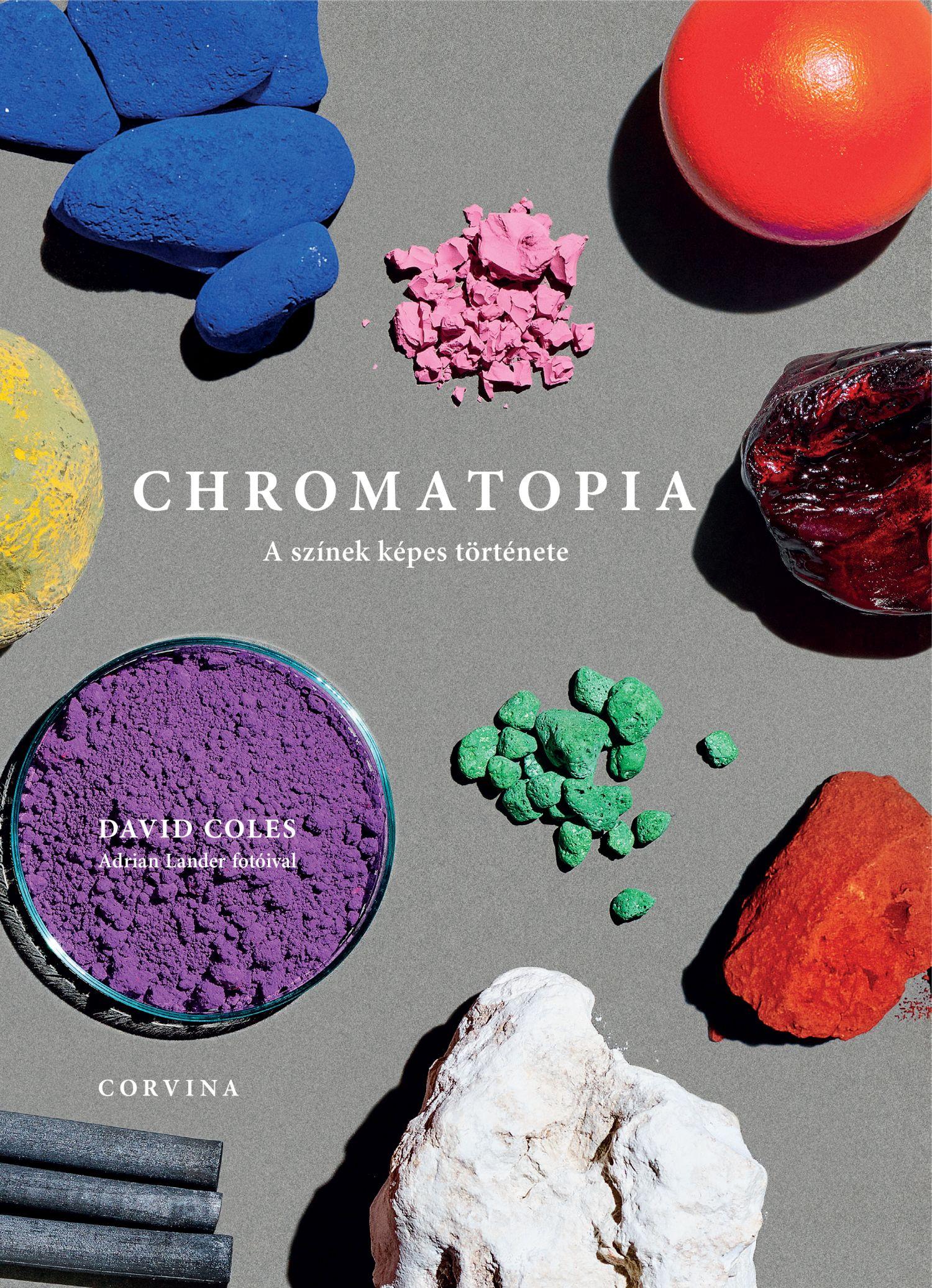 David Coles - Chromatopia - A színek képes története