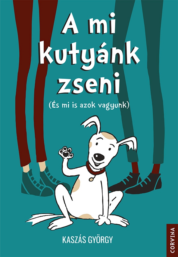 Kaszás György - A mi kutyánk zseni