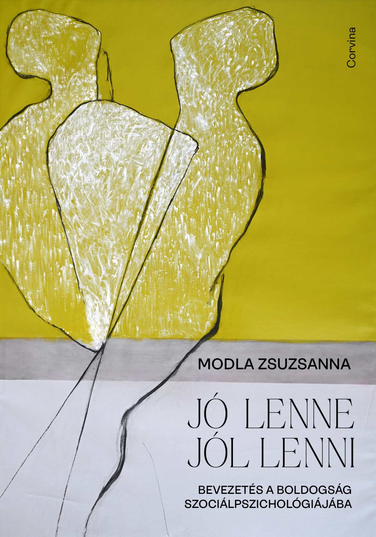 Modla Zsuzsanna - Jó lenne jól lenni - Bevezetés a boldogság szociálpszichológiájába