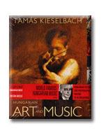 KIESELBACH TAMÁS - HUNGARIAN ART AND MUSIC - CD-VEL