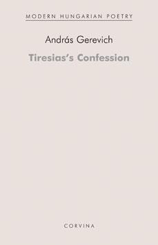 Gerevich András - Tiresias's Confession (Teiresziász vallomása)