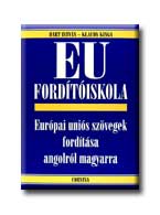 Bart István - Klaudy Kinga - EU fordítóiskola - Európai uniós szövegek fordítása angolról