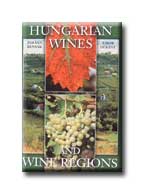 Benyák Zoltán - Dékány Tibor - Hungarian wines and wine regions